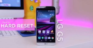 How to Hard Reset LG G5